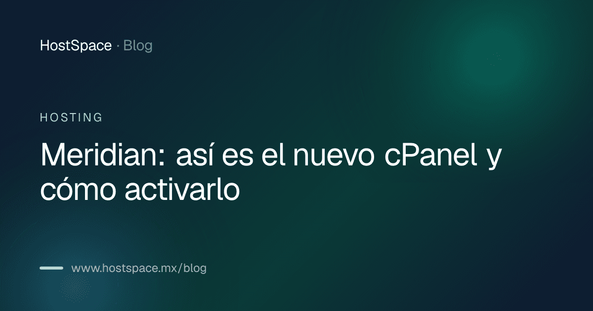 Portada del artículo: Meridian: así es el nuevo cPanel y cómo activarlo