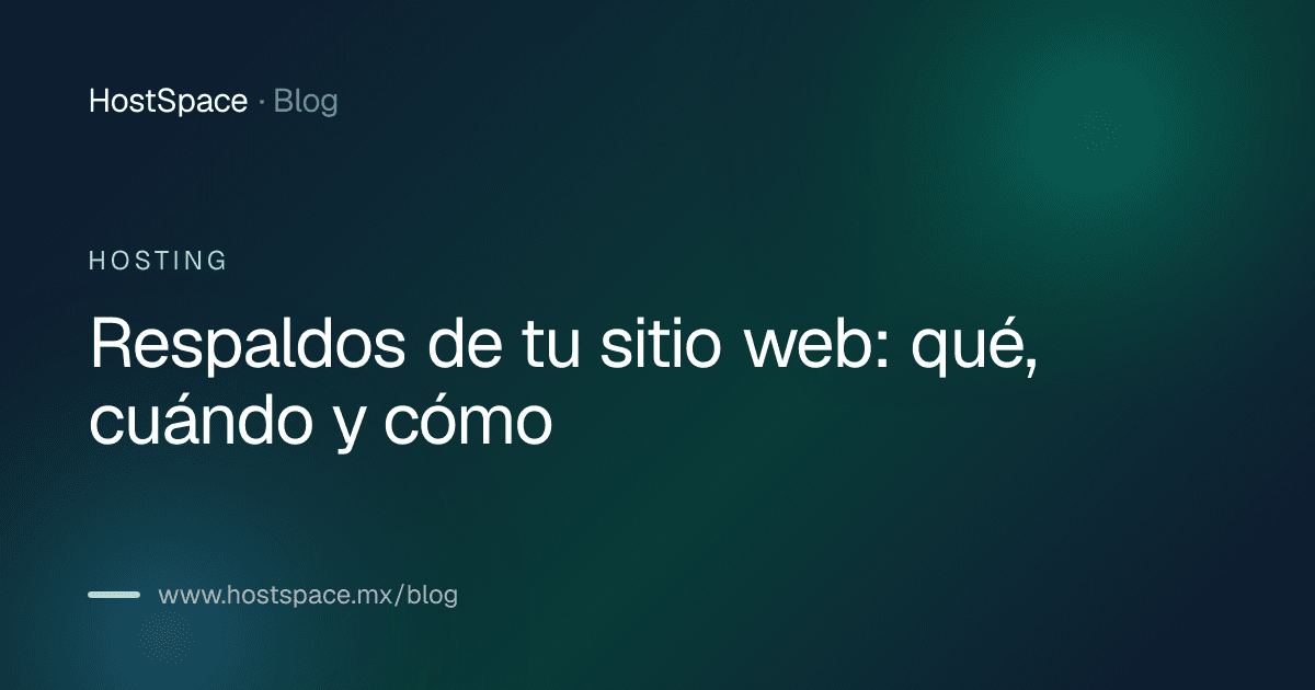 Portada del artículo: Respaldos de tu sitio web: qué, cuándo y cómo